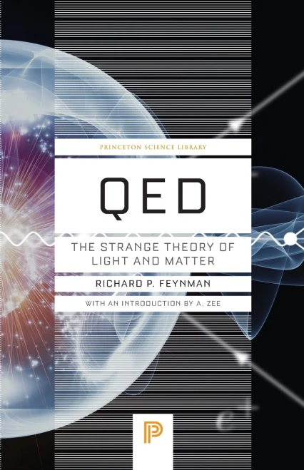 QED: The Strange Theory of Light and Matter (Princeton Science Library)