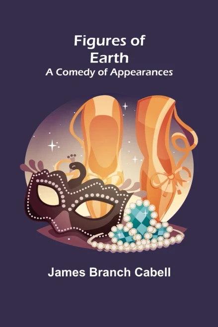 Figures Of Earth : A Comedy Of Appearances