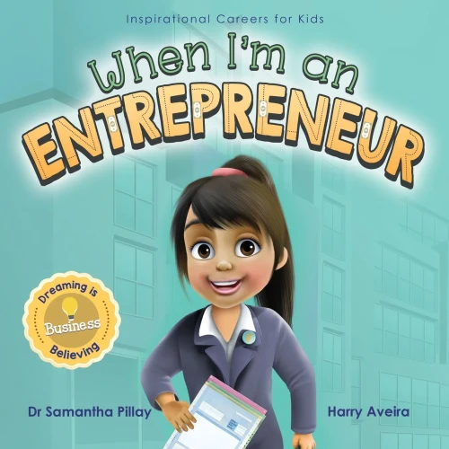 When I'M An Entrepreneur : Dreaming Is Believing: Business - 9781922675064