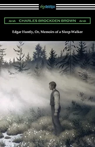 Edgar Huntly, Or, Memoirs Of A Sleep-Walker