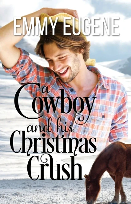 A Cowboy And His Christmas Crush : A Johnson Brothers Novel