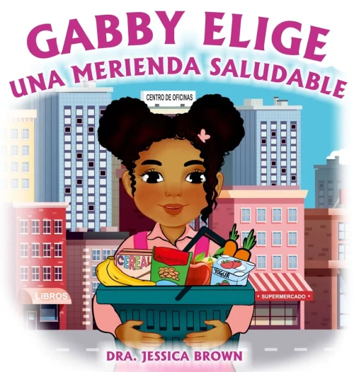 Gabby Elige Una Merienda Saludable - 9781956526141