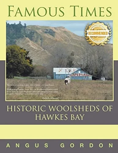 Famous Times : Historic Woolsheds Of Hawkes Bay