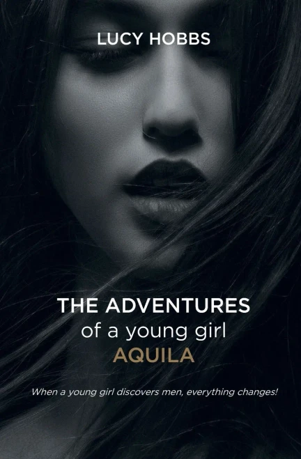 The Adventures Of A Young Girl Aquila - 9781739892005