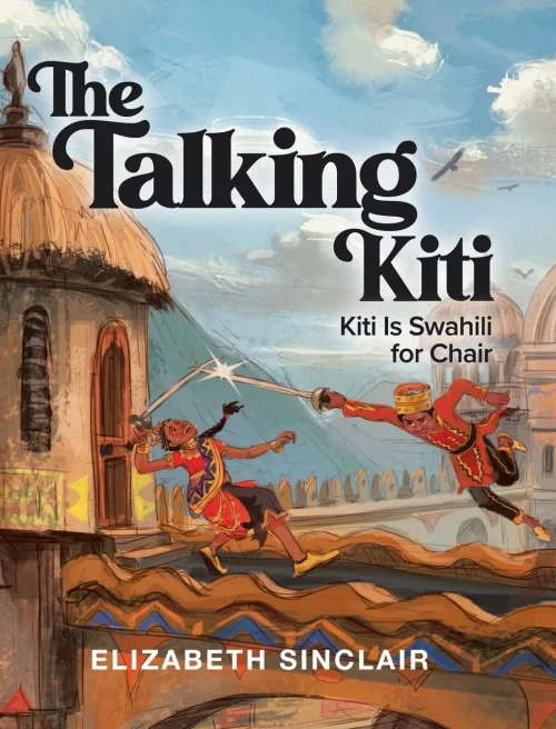 The Talking Kiti : Kiti Is Swahili For Chair - 9780228841593