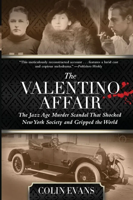 Valentino Affair: The Jazz Age Murder Scandal That Shocked New York Society and Gripped the World