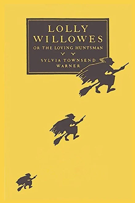 Lolly Willowes : Or The Loving Huntsman