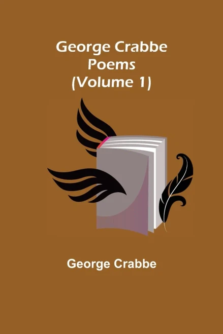George Crabbe : Poems (Volume 1)