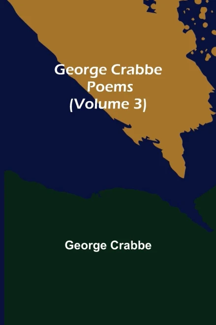 George Crabbe : Poems (Volume 3)
