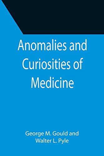 Anomalies And Curiosities Of Medicine