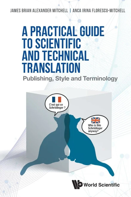 A Practical Guide To Scientific And Technical Translation : Publishing, Style And Terminology - 9789811243141