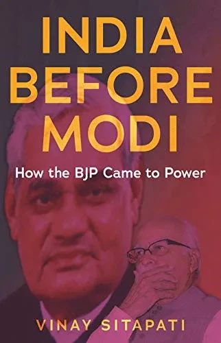 India Before Modi : How The Bjp Came To Power