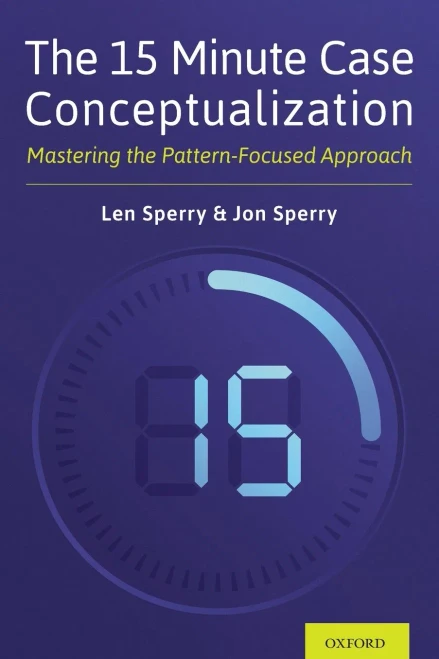 The 15 Minute Case Conceptualization : Mastering The Pattern-Focused Approach