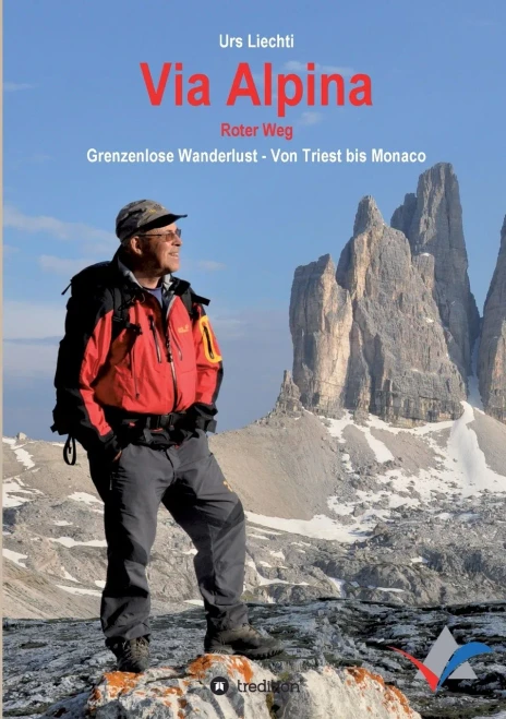 Via Alpina - Roter Weg : Grenzenlose Wanderlust - Von Triest Bis Monaco - 9783347413962