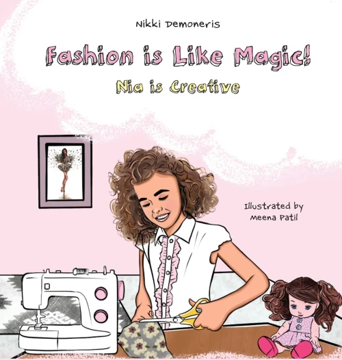 Fashion Is Like Magic! : Nia Is Creative - 9781039124424