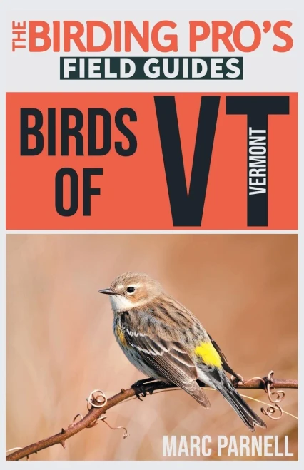 Birds Of Vermont : The Birding Pro'S Field Guides