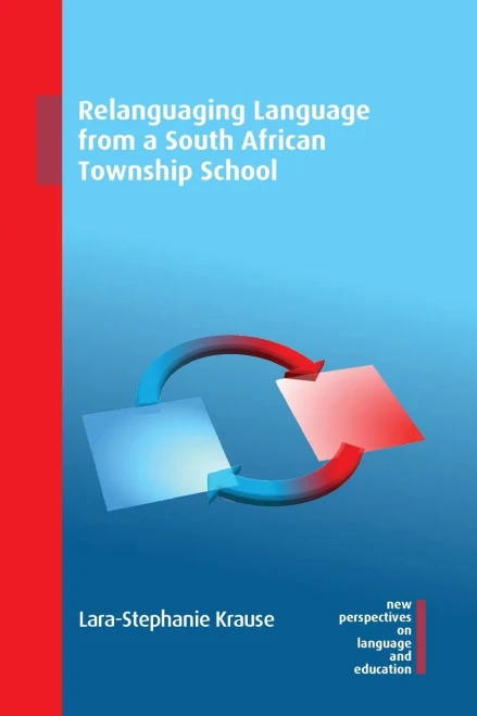 Relanguaging Language From A South African Township School - 9781800412118