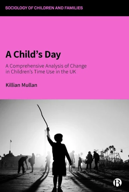 A Child'S Day : A Comprehensive Analysis Of Change In Children'S Time Use In The Uk
