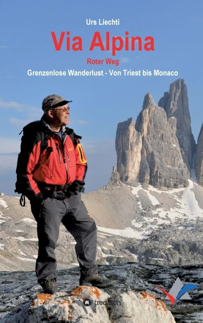 Via Alpina - Roter Weg : Grenzenlose Wanderlust - Von Triest Bis Monaco - 9783347413979