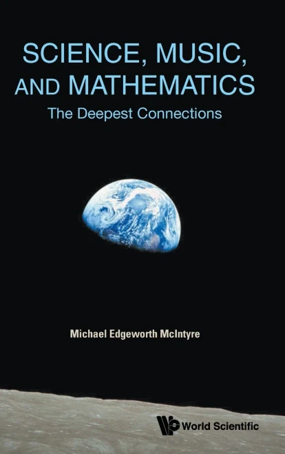 Science, Music, And Mathematics: The Deepest Connections - 9789811240737