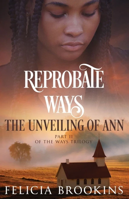 Reprobate Ways : The Unveiling Of Ann