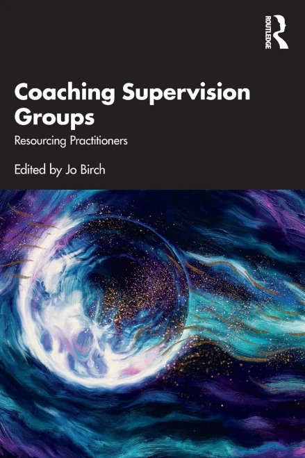 Coaching Supervision Groups : Resourcing In Practitioners - 9780367698355