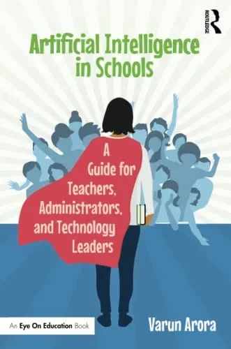 Artificial Intelligence In Schools : A Guide For Teachers, Administrators, And Technology Leaders - 9781032009056