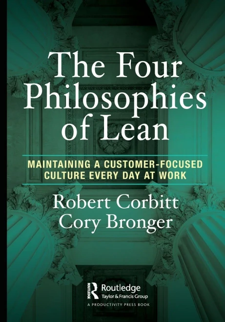 The Four Philosophies Of Lean : Maintaining A Customer-Focused Culture Every Day At Work - 9781032048192