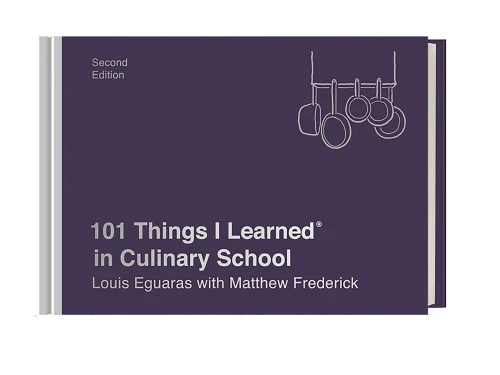 101 Things I Learned� in Culinary School (Second Edition)