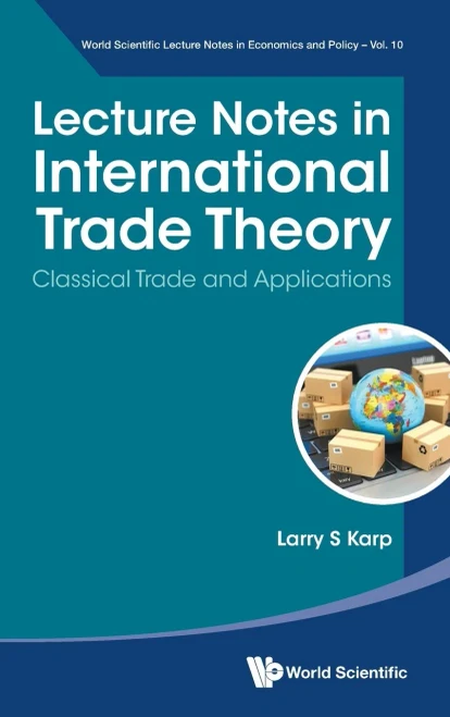 Lecture Notes In International Trade Theory: Classical Trade And Applications