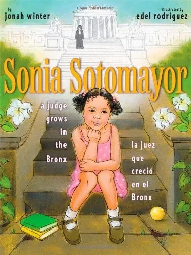 Sonia Sotomayor: A Judge Grows in the Bronx / La juez que crecio en el Bronx (Spanish and English Edition)
