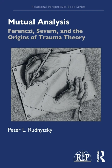 Mutual Analysis : Ferenczi, Severn, And The Origins Of Trauma Theory - 9781032133829