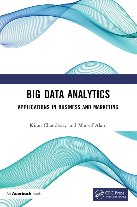 Big Data Analytics : Applications In Business And Marketing - 9781032187662