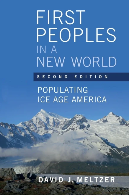 First Peoples In A New World : Populating Ice Age America - 9781108498227