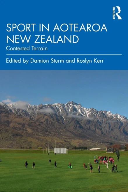 Sport In Aotearoa New Zealand : Contested Terrain