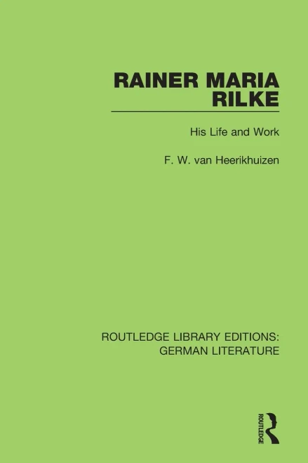 Rainer Maria Rilke : His Life And Work
