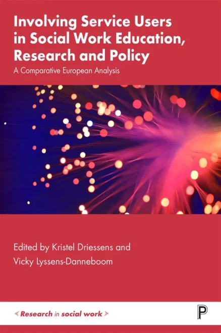 Involving Service Users In Social Work Education, Research And Policy : A Comparative European Analysis