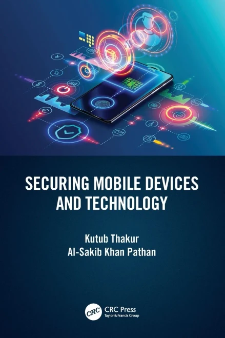 Securing Mobile Devices And Technology - 9781032136127