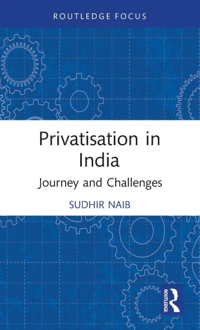 Privatisation In India : Journey And Challenges