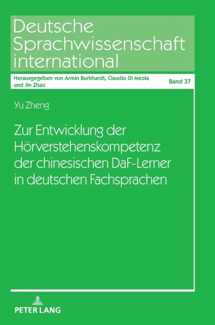 Zur Entwicklung Der Hoerverstehenskompetenz Der Chinesischen Daf-Lerner In Deutschen Fachsprachen