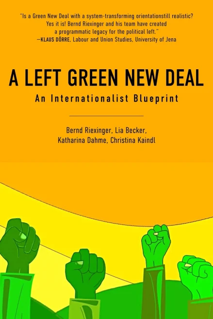 A Left Green New Deal : An Internationalist Blueprint