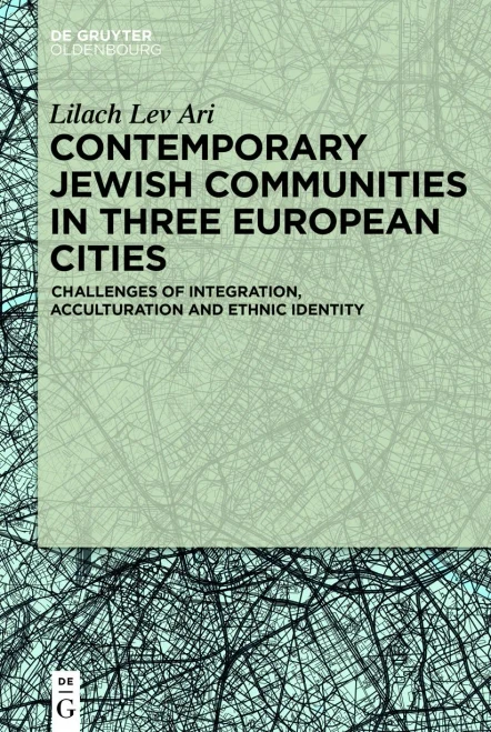 Contemporary Jewish Communities In Three European Cities : Challenges Of Integration, Acculturation And Ethnic Identity