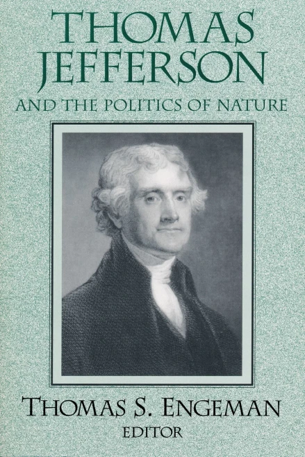Thomas Jefferson And The Politics Of Nature
