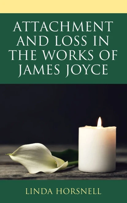 Attachment And Loss In The Works Of James Joyce