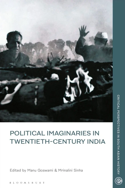 Political Imaginaries In Twentieth-Century India