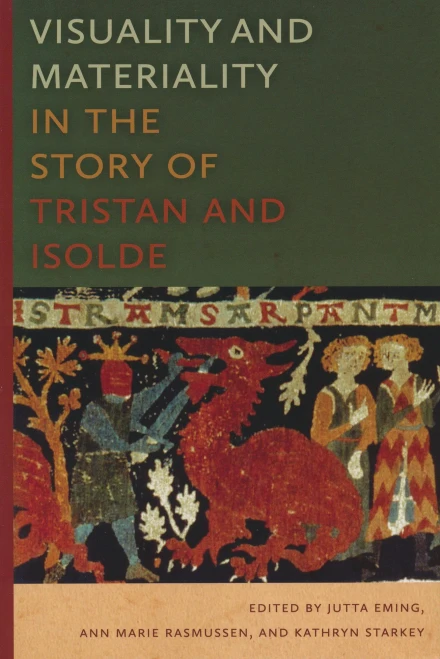 Visuality And Materiality In The Story Of Tristan And Isolde