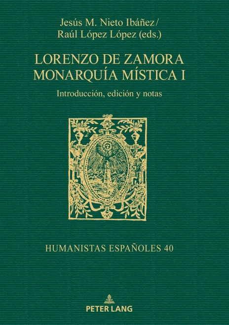 Lorenzo De Zamora Monarquía Mística I : Introducción, Edición Y Notas
