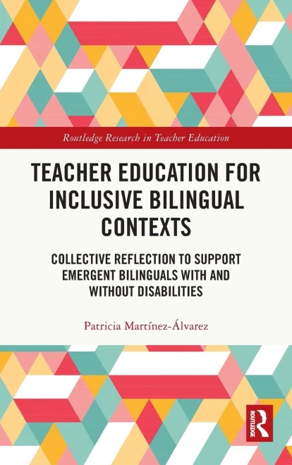 Teacher Education For Inclusive Bilingual Contexts : Collective Reflection To Support Emergent Bilinguals With And Without Disabilities