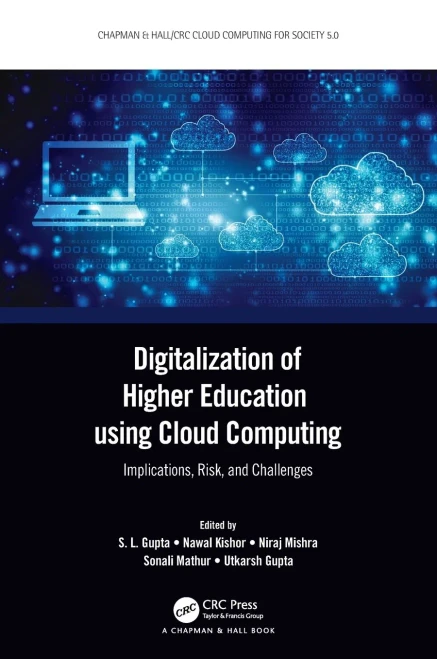 Digitalization Of Higher Education Using Cloud Computing : Implications, Risk, And Challenges