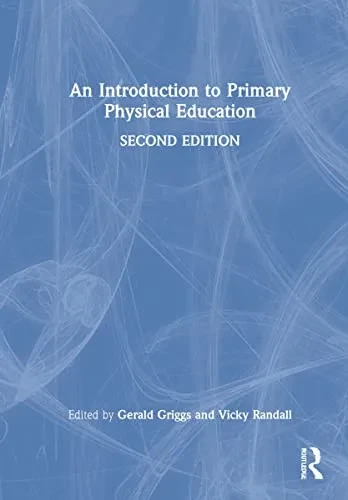 An Introduction To Primary Physical Education - 9781032191249